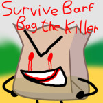 (BIG UPDATE PART 1) Survive Barf Bag The Killer