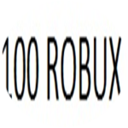 100 ROBUX ADMIN - Roblox