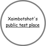 Xaimbotshot's Public test place