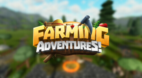 Farming Adventures! (UPDATE)