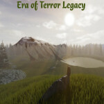 Era of Terror Legacy (MEGA UPDATE)