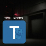 Trollrooms [2023 Version Archive]