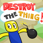 💥 Destroy the Thing! 💣