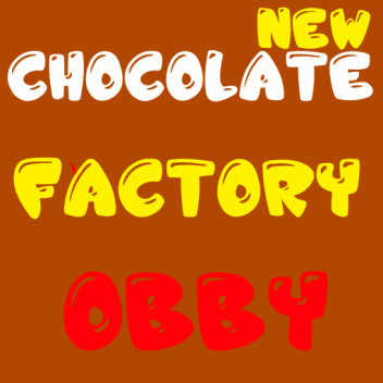 [Free to Play]Chocolate Factory Obby!