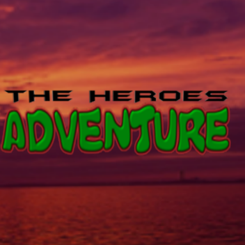 The Heroes Adventure (Beta)