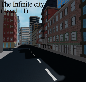 Level 11, The Infinite City