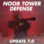 Noob Tower Defense (BETA) V.7.2