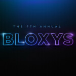 7th Annual Bloxy Awards