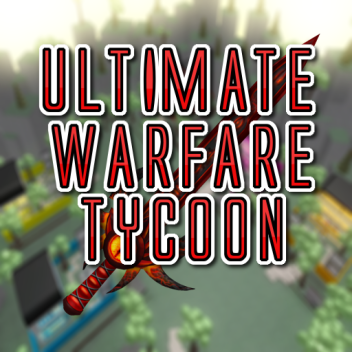 Ultimate Warfare Tycoon