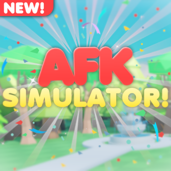 AFK Simulator!