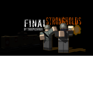 (ALPHA) Final Strongholds