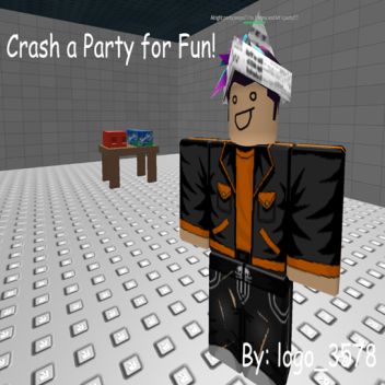 Crash a Party for Fun! [MASSIVE UPDATE] 