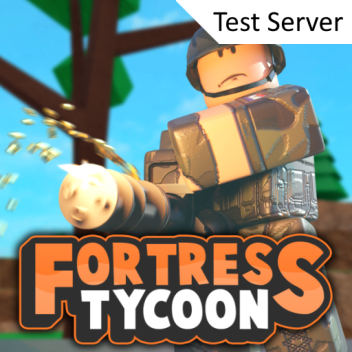 Fortress Tycoon [Test Server]