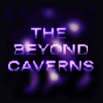 The Beyond Caverns [Alpha 1.9]