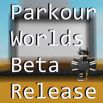 [Beta Release] Parkour World's