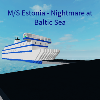 M/S Estonia - Nightmare at Baltic Sea (REMASTER)
