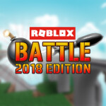 Roblox Battle (2018 Edition)