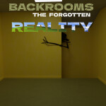 Backrooms: The Forgotten Reality.