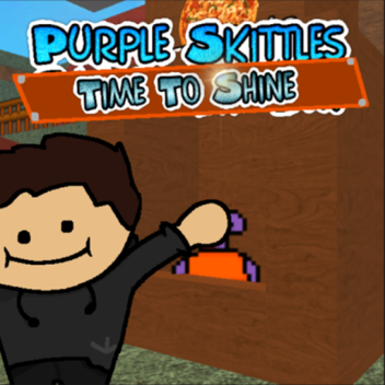 [WORKING ON REVAMP] Purple Skittles: Time To Shine