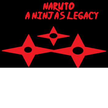 Naruto: A  Ninjas Legacy