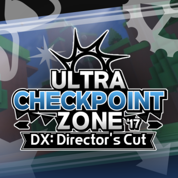 Ultra Checkpoint Zone'17 DX [Very Early Alpha]