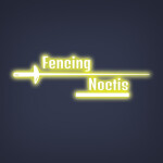 Fencing Noctis