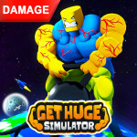 [DAMAGE] Get Huge Simulator 💪