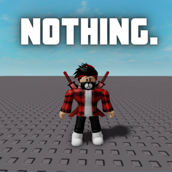 Nothing. 
