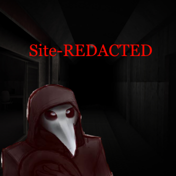 [SCP] Site - REDACTED