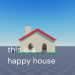 (VOICE CHAT) this is a happy house