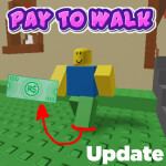 Pay to Walk