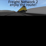 Freight Network II *REOPEN*