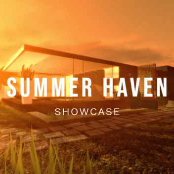 Summer Haven | Showcase