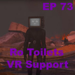 [VR SUPPORT] RoToilets 4.1.3 - Flamethrower