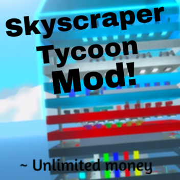 Skyscraper Tycoon [Mod]