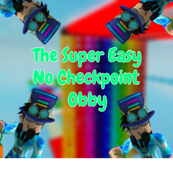 The Super Easy No Checkpoint Obby
