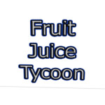 Fruit Juice Tycoon *Winter Update*