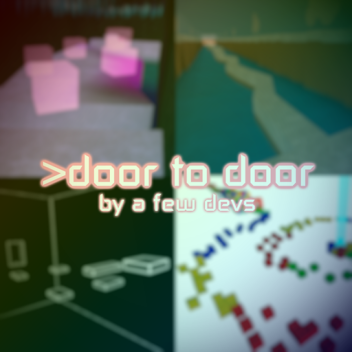 Door To Door [ALPHA]