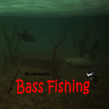 BlockDeleted's Bass Fishing!