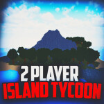 [2PLR] Islands Tycoon ⛏️