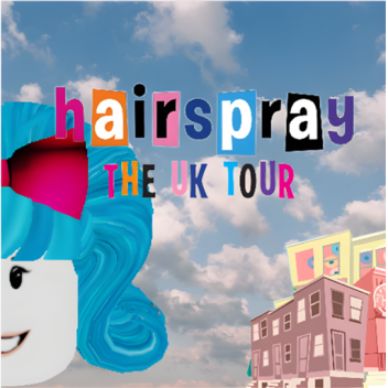 Hairspray Uk Tour <3