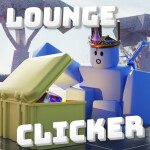 Lounge Clicker [ALPHA]