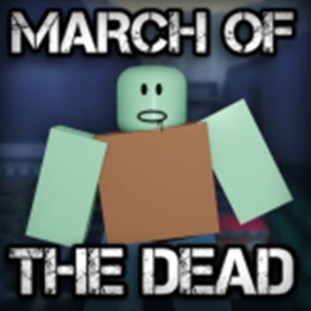 (2018 Archive Version) March of The Dead