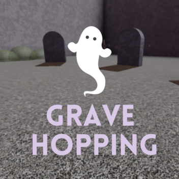 Grave Hopping