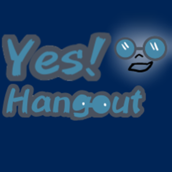 Yes! Hangout 