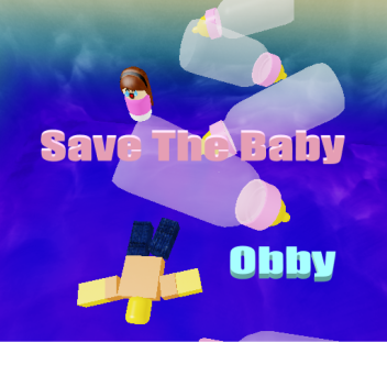 SAVE THE BABY! Obby