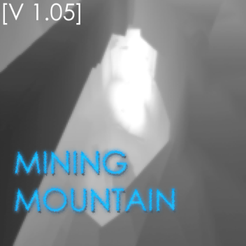 Mining Mountain [Treasure Chests!]