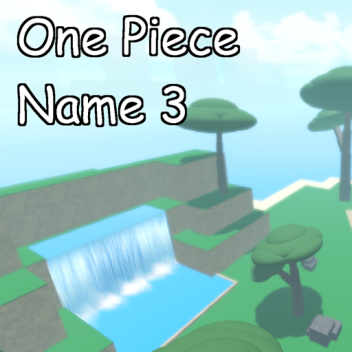 One Piece: Name 3 [Uncopylocked]