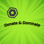 Donate & Dominate