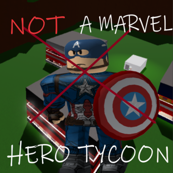 Not A Marvel Hero Tycoon